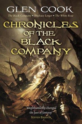 Chronicles of the Black Company - A dark, gritty fantasy, perfect for fans of GAME OF THRONES and ASSASSIN’S CREED (ebok) av Glen Cook