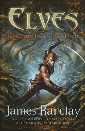 Elves: Rise of the TaiGethen (ebok) av James Barclay