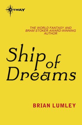 Ship of Dreams (ebok) av Brian Lumley