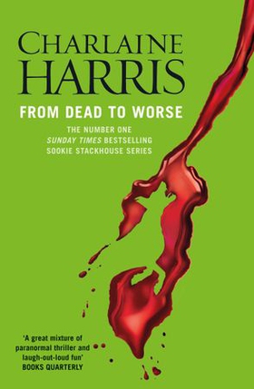 From Dead to Worse - A True Blood Novel (ebok) av Charlaine Harris
