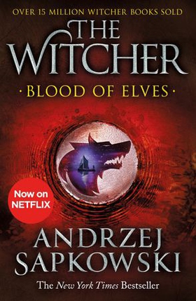 Blood of Elves - Witcher 1 - Now a major Netflix show (ebok) av Andrzej Sapkowski