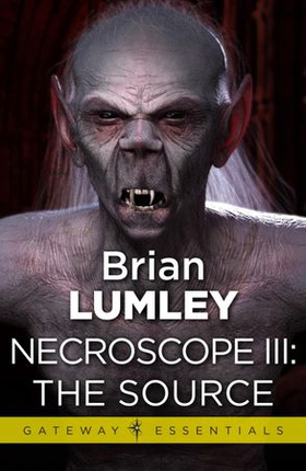 Necroscope III: The Source (ebok) av Brian Lumley