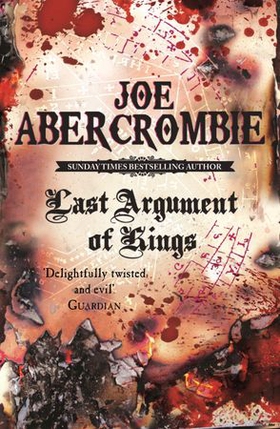 Last Argument Of Kings - Book Three (ebok) av Joe Abercrombie