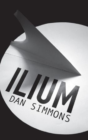 Ilium (ebok) av Dan Simmons