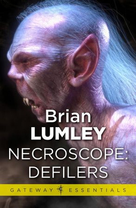 Necroscope: Defilers (ebok) av Brian Lumley