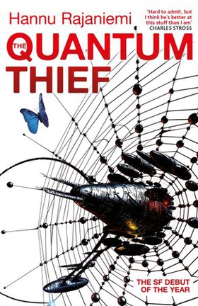 The Quantum Thief - The epic hard SF heist thriller for fans of THE MATRIX and NEUROMANCER (ebok) av Hannu Rajaniemi