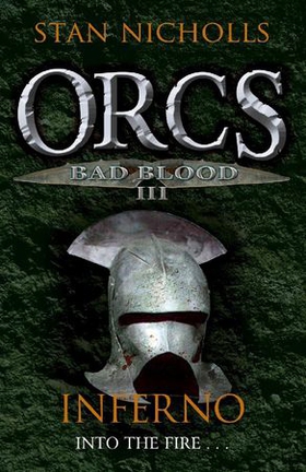 Orcs Bad Blood III - Inferno (ebok) av Stan Nicholls