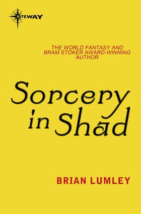 Sorcery in Shad (ebok) av Brian Lumley