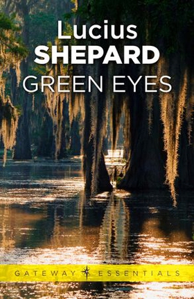 Green Eyes (ebok) av Lucius Shepard