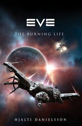 Eve: The Burning Life (ebok) av Hjalti Danielsson