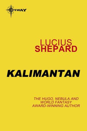 Kalimantan (ebok) av Lucius Shepard