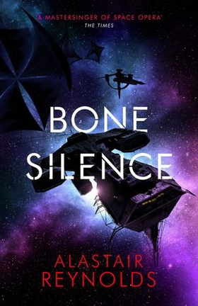 Bone Silence (ebok) av Alastair Reynolds
