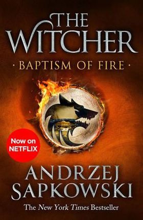 Baptism of Fire - Witcher 3 - Now a major Netflix show (ebok) av Andrzej Sapkowski
