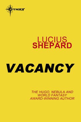 Vacancy (ebok) av Lucius Shepard