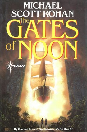 The Gates of Noon (ebok) av Michael Scott Rohan