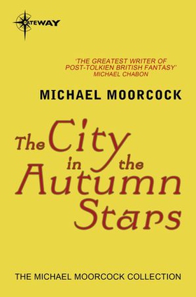 The City in the Autumn Stars (ebok) av Michael Moorcock