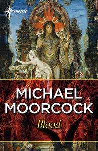 Blood (ebok) av Michael Moorcock