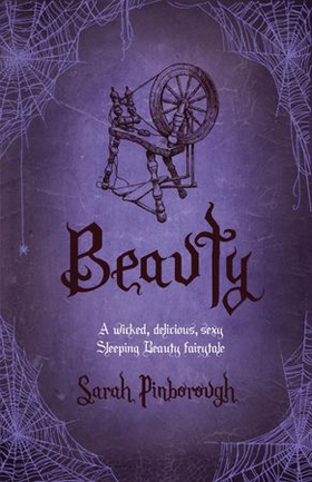 Beauty - The definitive dark romantasy retelling of Sleeping Beauty from the unmissable TALES FROM THE KINGDOMS series (ebok) av Sarah Pinborough