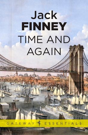 Time And Again - Time and Again: Book One (ebok) av Jack Finney