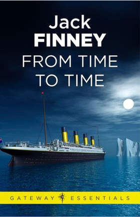 From Time to Time - Time and Again: Book Two (ebok) av Jack Finney