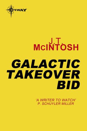 Galactic Takeover Bid (ebok) av J. T. McIntosh