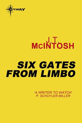 Six Gates from Limbo (ebok) av J. T. McIntosh