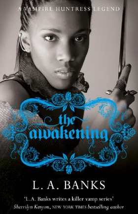 The Awakening - A Vampire Huntress Legend Book (ebok) av L.A. Banks