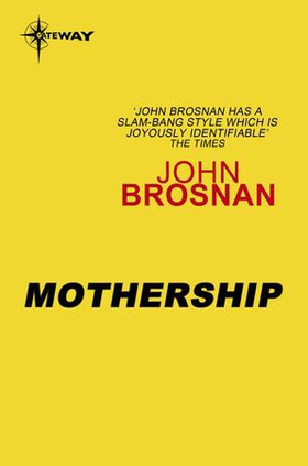 Mothership (ebok) av John Brosnan