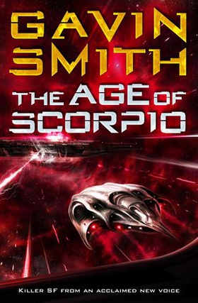 The Age of Scorpio (ebok) av Gavin G. Smith