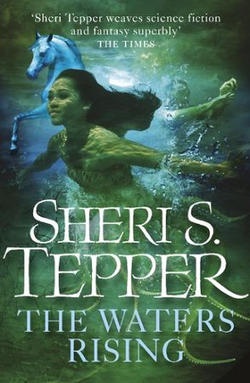 The Waters Rising (ebok) av Sheri S. Tepper