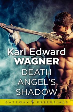 Death Angel's Shadow (ebok) av Karl Edward Wagner