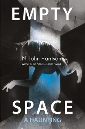 Empty Space - A Haunting (ebok) av M. John Harrison
