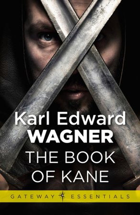 The Book of Kane (ebok) av Karl Edward Wagner