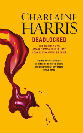 Deadlocked - A True Blood Novel (ebok) av Charlaine Harris