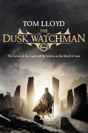 The Dusk Watchman - Book Five of The Twilight Reign (ebok) av Tom Lloyd