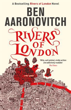 Rivers of London - Book 1 in the #1 bestselling Rivers of London series (ebok) av Ben Aaronovitch