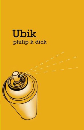 Ubik - The reality bending science fiction masterpiece (ebok) av Philip K Dick