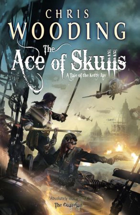 The Ace of Skulls (ebok) av Chris Wooding