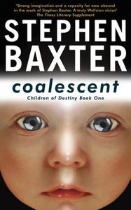 Coalescent (ebok) av Stephen Baxter