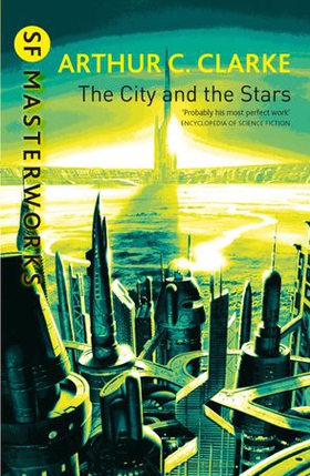 The City And The Stars (ebok) av Arthur C. Clarke