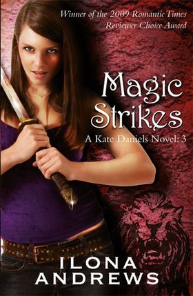 Magic Strikes - A Kate Daniels Novel: 3 (ebok) av Ilona Andrews