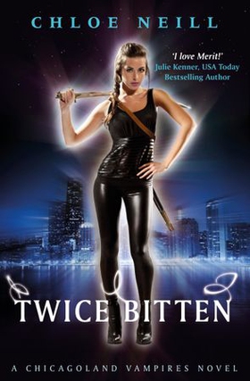 Twice Bitten - A Chicagoland Vampires Novel (ebok) av Chloe Neill