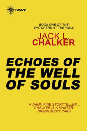 Echoes of the Well of Souls (ebok) av Jack L. Chalker