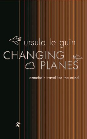 Changing Planes (ebok) av Ursula K. LeGuin