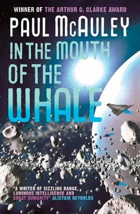 In the Mouth of the Whale (ebok) av Paul McAuley