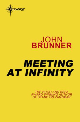Meeting at Infinity (ebok) av John Brunner