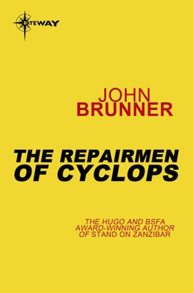 The Repairmen of Cyclops (ebok) av John Brunner