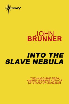 Into the Slave Nebula (ebok) av John Brunner