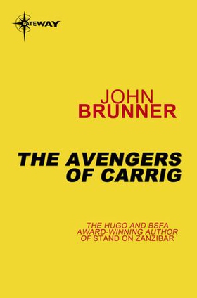 The Avengers of Carrig (ebok) av John Brunner