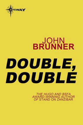 Double, Double (ebok) av John Brunner